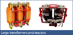 Large transformers and reactors